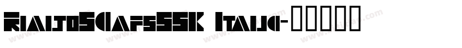 RialtoSCapsSSK Italic字体转换